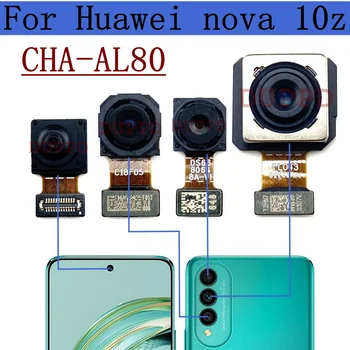 Задна предна камера за Huawei Nova 10z CHA-AL80 Оригинална предна селфи обърната назад основна камера модул Flex резервна част