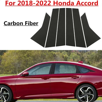 6Pcs въглеродни влакна прозорец стълб пост врата тапицерия капак за Honda Accord 2018 2019 2020 2021 2022