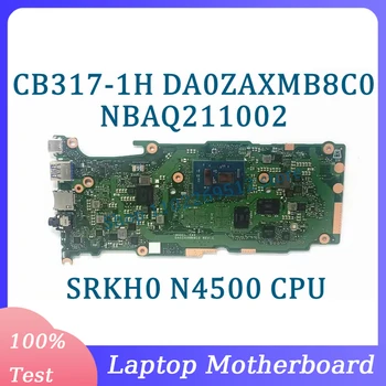 DA0ZAXMB8C0 дънни платки NBAQ211002 за Acer Chromebook CB317-1H лаптоп дънна платка с SRKH0 N4500 CPU 100% тестван работи добре