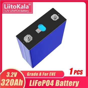 1PCS LiitoKala 3.2V 320Ah Lifepo4 батерия DIY слънчев панел Power Bank 12V 24V 48V къмпинг акумулаторна резервна батерия с шина