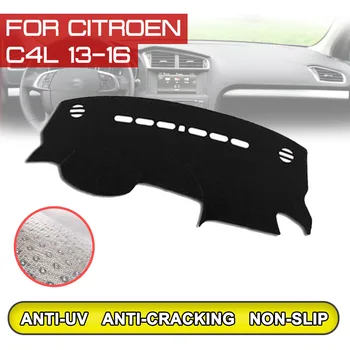 Автомобилна подложка за табло за Citroen C4L 2013 2014 2015 2016 Анти-мръсна неплъзгаща се Dash Cover Mat UV защита сянка