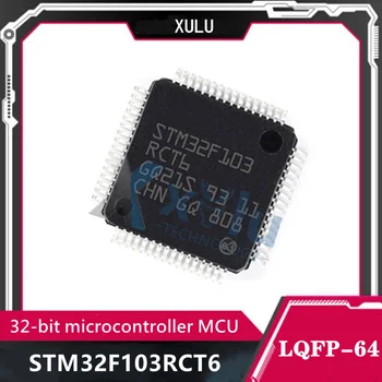STM32F103RCT6 STM32F103 32F103RCT6 LQFP-64 вграден 32-битов микроконтролер MCU/микроконтролер чип